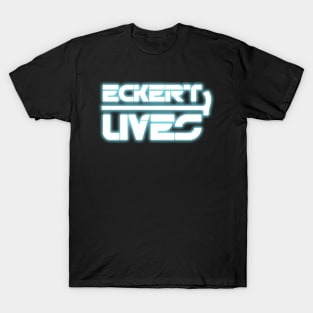 Eckert Lives! (An elecTRONica Tribute) T-Shirt